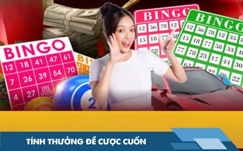 Tính thưởng đề cược cuốn