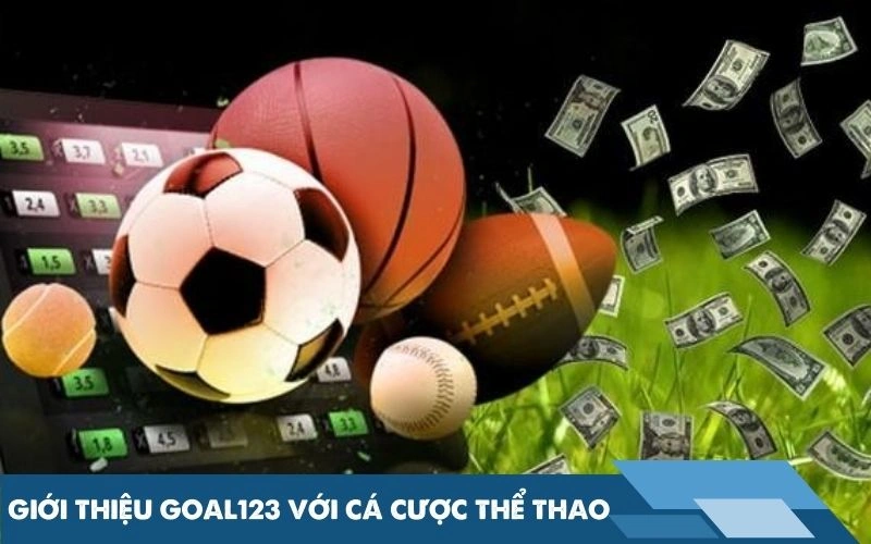 Giới thiệu Goal123 với cá cược thể thao