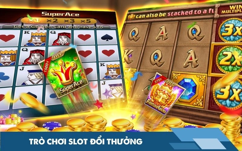 Trò chơi slot đổi thưởng