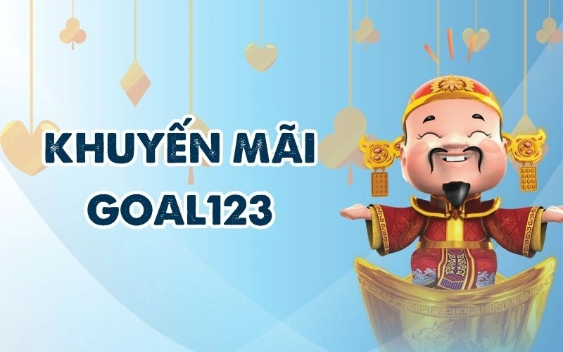 Khuyến Mãi Goal123