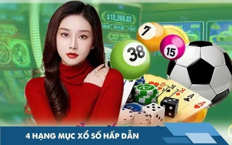 4 hạng mục xổ số hấp dẫn